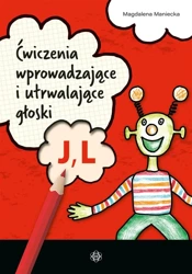 Ćwiczenia wprowadzające i utrwalające głoski J, L - Magdalena Maniecka