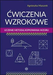 Ćwiczenia wzrokowe - Agnieszka Mazurek