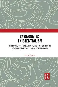 Cybernetic-Existentialism - Steve Dixon