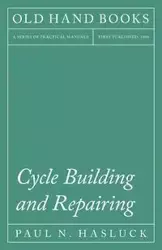 Cycle Building and Repairing - Paul N. Hasluck