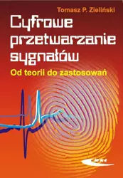 Cyfrowe przetwarzanie sygnałów. Od teorii ... - Tomasz P. Zieliński