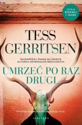 Cykl Rizzoli / Isles T.11 Umrzeć po raz drugi - Tess Gerritsen