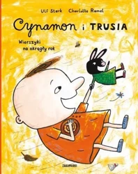 Cynamon i Trusia. Wierszyki na okrągły rok - Ulf Stark, Charlotte Ramel