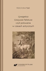 "Cynegetica" Gracjusza Faliskusa czyli polowania.. - Edyta Gryksa-Pająk