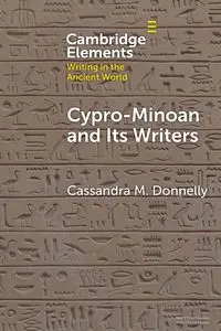 Cypro-Minoan and Its Writers - Cassandra M. Donnelly