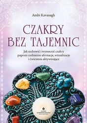 Czakry bez tajemnic - Ambi Kavanagh