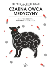 Czarna owca medycyny w.2 - Jeffrey A. Lieberman