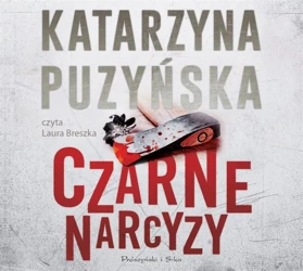 Czarne narcyzy audiobook - Katarzyna Puzyńska, Laura Breszka