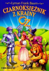 Czarnoksiężnik z krainy oz - Lyman Frank Baum