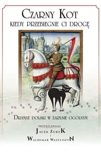 Czarny Kot Kiedy przebiegnie ci drogę - Jacek Żurek, Waldemar Wasyliszyn