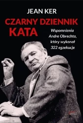 Czarny dziennik kata. Wspomnienia Andre Obrechta - Jean Ker