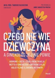 Czego nie wie dziewczyna, a ginekolog jej nie.. - Tadeusz Oleszczuk