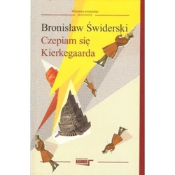 Czepiam się Kierkegaarda - Bronisław Świderski