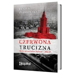 Czerwona trucizna. Mity przeciwko Polsce - Akt II - Leszek Żebrowski