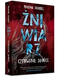 Czerwone Słońce Żniwiarz Tom 2 - Paulina Hendel