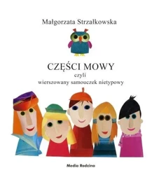 Części mowy. Rymowany samouczek językowy - Małgorzata Strzałkowska