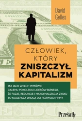 Człowiek, który zniszczył kapitalizm - David Gelles