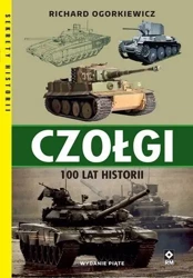 Czołgi. 100 lat historii w.5 - Richard Ogorkiewicz