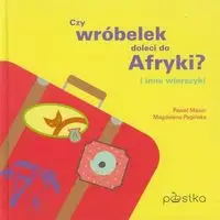 Czy wróbelek doleci do Afryki - Paweł Mazur