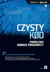 Czysty kod. Podręcznik dobrego programisty w.2 - Robert Martin C.