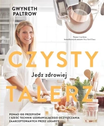 Czysty talerz. Jedz zdrowiej - Gwyneth Paltrow