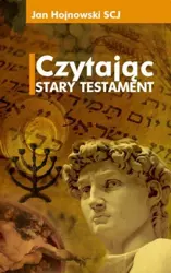 Czytając Stary Testament - Ks. Jan Hojnowski (SCJ)