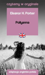 Czytamy w oryginale - Pollyanna - Eleanor Porter H.
