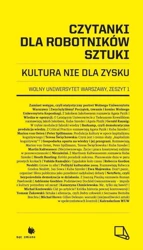 Czytanki dla robotników sztuki  Zeszyt 1: Kultura nie dla zysku - Praca zbiorowa