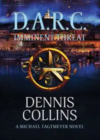 D.A.R.C. Imminent Threat - Dennis Collins