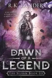 DAWN OF A LEGEND - LANDER R. K.