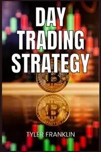 DAY TRADING STRATEGY - FRANKLIN TYLER