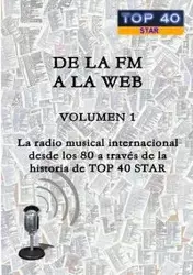 DE LA FM A LA WEB - VOLUMEN 1 - ALEXIS GONZÁLEZ ÁLVAREZ JESÚS