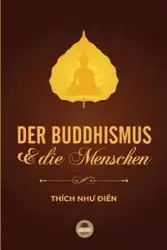 DER BUDDHISMUS  UND DIE MENSCHEN - Thích Như Điển