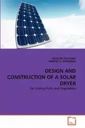 DESIGN AND CONSTRUCTION OF A SOLAR DRYER - OLUKUNLE TOLULOPE