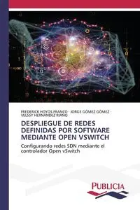 DESPLIEGUE DE REDES DEFINIDAS POR SOFTWARE MEDIANTE OPEN VSWITCH - FREDERICK HOYOS FRANCO