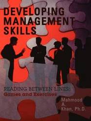 DEVELOPING MANAGEMENT SKILLS - Khan Ph.D. Mahmood A.