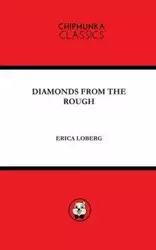 DIAMONDS FROM THE ROUGH - Erica Loberg