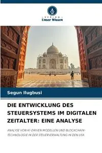 DIE ENTWICKLUNG DES STEUERSYSTEMS IM DIGITALEN ZEITALTER - Ilugbusi Segun