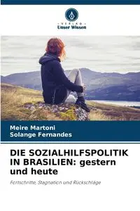 DIE SOZIALHILFSPOLITIK IN BRASILIEN - Martoni Meire