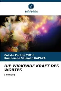 DIE WIRKENDE KRAFT DES WORTES - TUTU Calixte Pontife