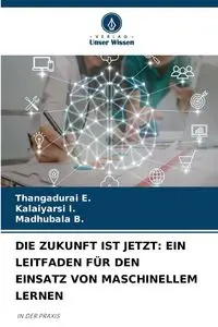 DIE ZUKUNFT IST JETZT - E. Thangadurai