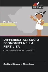 DIFFERENZIALI SOCIO-ECONOMICI NELLA FERTILITÀ - Bernard Chemhaka Garikayi