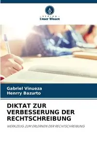 DIKTAT ZUR VERBESSERUNG DER RECHTSCHREIBUNG - Gabriel Vinueza