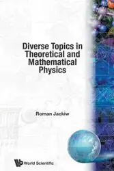 DIVERSE TOPICS IN THEO & MATHEMATICAL... - ROMAN JACKIW