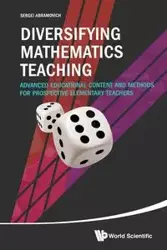 DIVERSIFYING MATHEMATICS TEACHING - SERGEI ABRAMOVICH