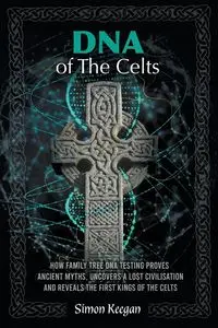 DNA of the Celts - Simon Keegan