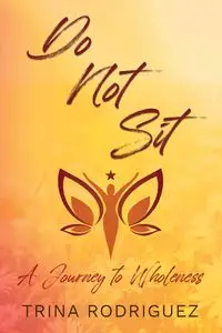 DO NOT SIT - Trina Rodriguez