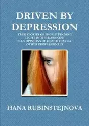 DRIVEN BY DEPRESSION - HANA RUBINSTEJNOVA