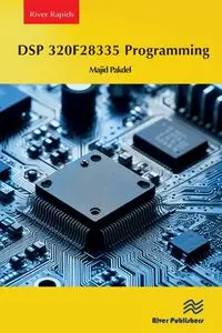 DSP 320F28335 Programming - Pakdel Majid