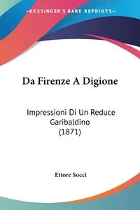 Da Firenze A Digione - Socci Ettore